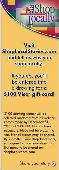 Visit ShopLocalStories.com and tell us why you shop locally. If you do, you'll be entered into a drawing for a $100 Visa Gift Card!
